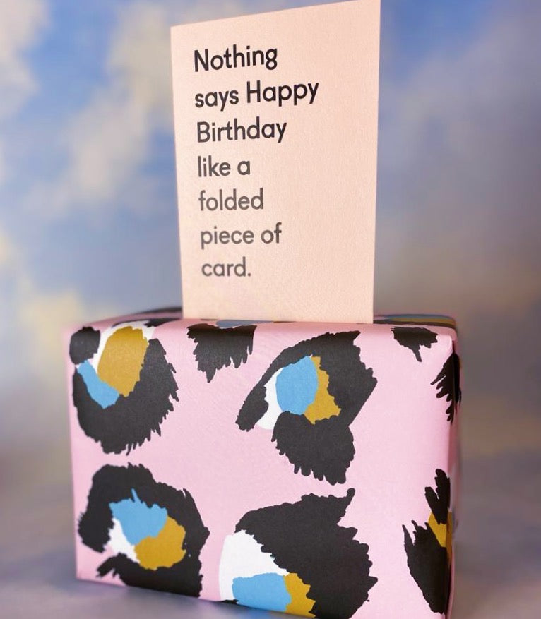 Nothing Says Happy Birthday Like A Folded Piece Of Card, Card