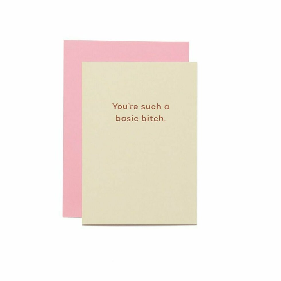 You're Such A Basic Bitch, Card