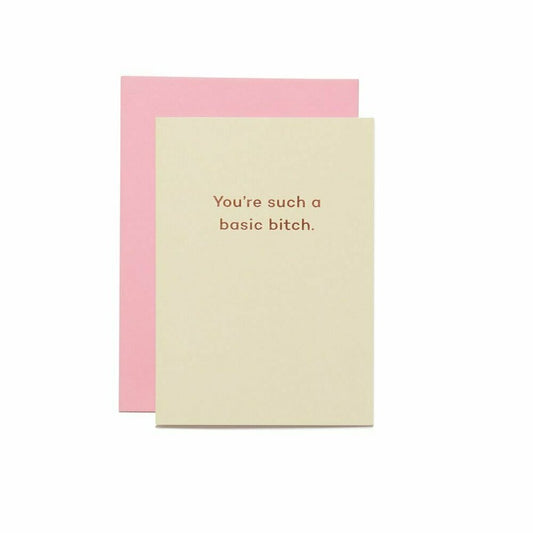 You're Such A Basic Bitch, Card